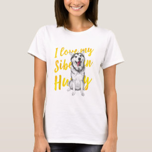 T-shirt I Love My Siberian Husky Dog Lover