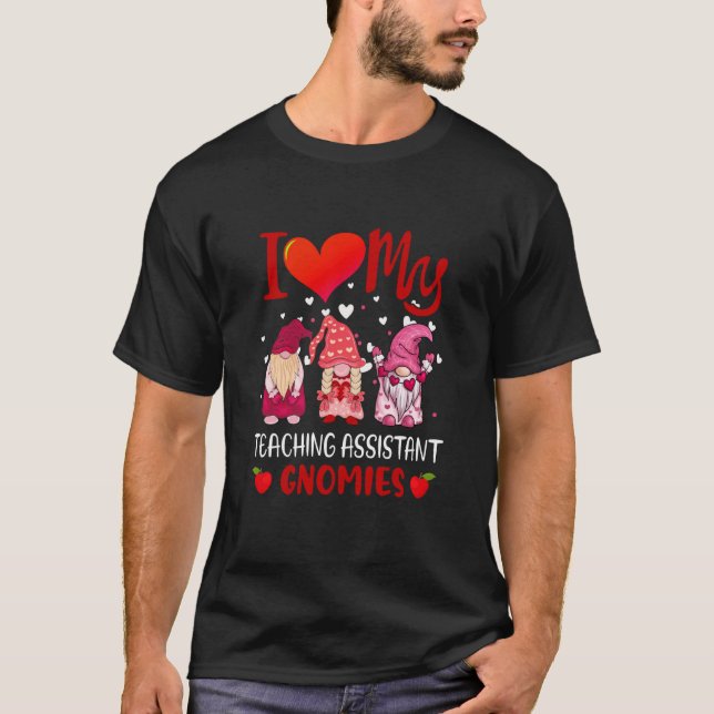 T-shirt I Love My Teaching Assistant Gnomies Valentine's D (Devant)