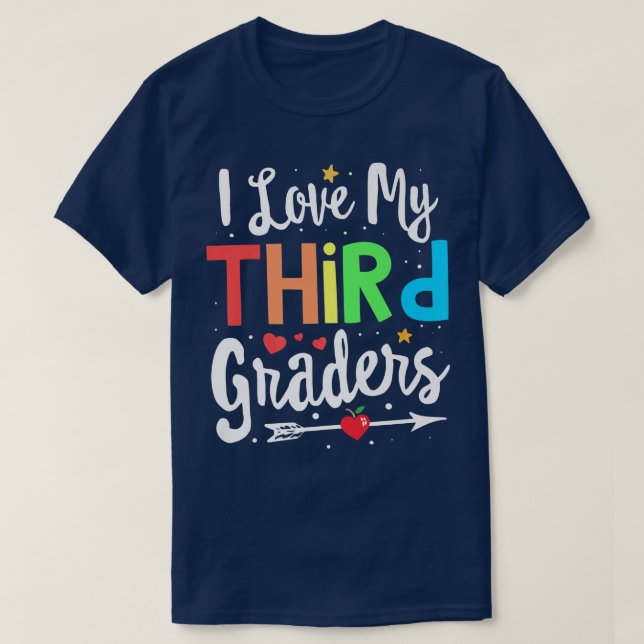 T-shirt I Love My Third Graders Enseignant de 3e année Ret (Design devant)