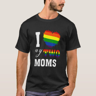 T-shirt I Love My Two Moms Lgbt Gay Lesbian Fier Mother's
