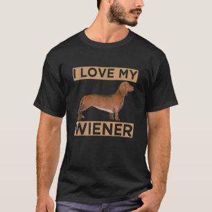 T-shirt I Love My Wiener Dachshund Weiner Dog for Owners