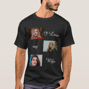 T-shirt I Love My Wife Custom 3 Photo Collage Photo
