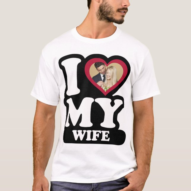 T-shirt I Love My Wife - Photo personnalisée (Devant)