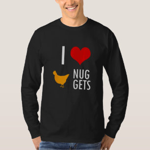T-shirt I Love Nuggets Food