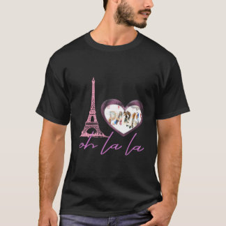 T-shirt I Love Paris France He Eiffel Tower Oh La La