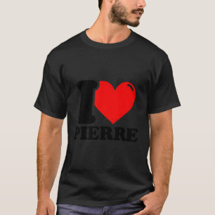 T-shirt I Love Pierre