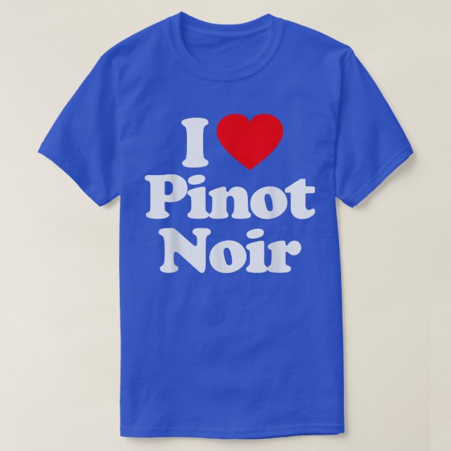 T-shirt I Love Pinot Noir Heart _ Funny  (Design devant)