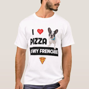 T-shirt I Love Pizza and My Frenchie Dog French Bulldog Fo
