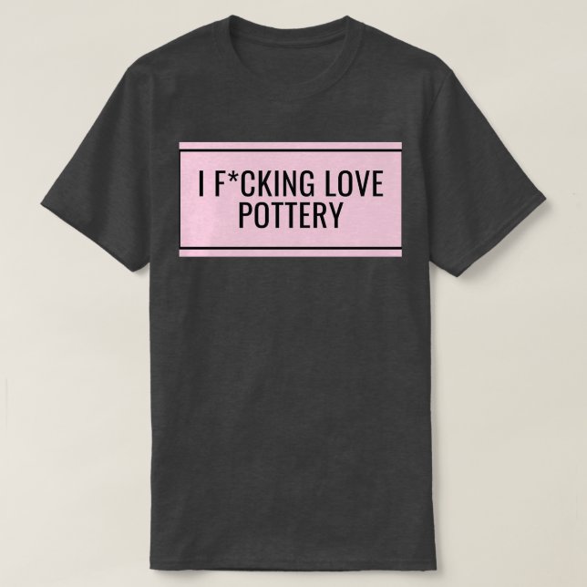 T-shirt I Love Pottery 5 (Design devant)
