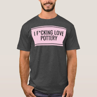 T-shirt I Love Pottery 5