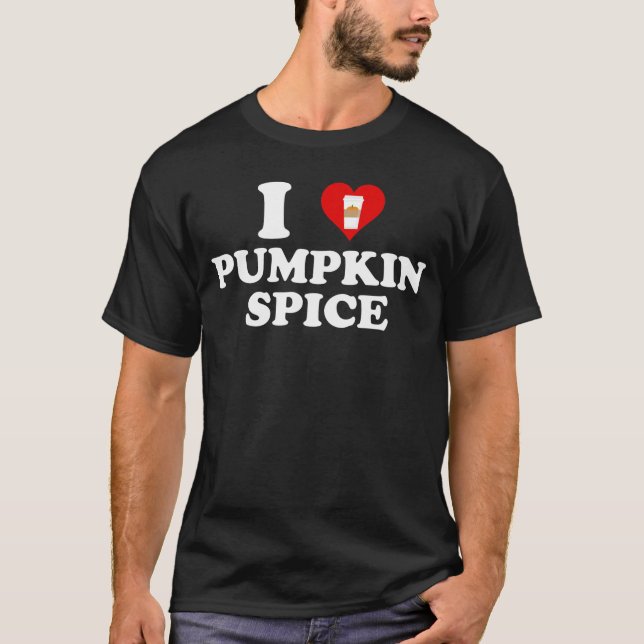 T-shirt I Love Pumpkin Spice (Devant)