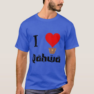 T-shirt I love qahwa funny