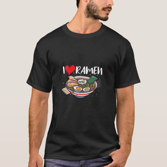 T-shirt I Love Ramen Cuisine Japonaise Ramen Lover Otaku T (Devant)