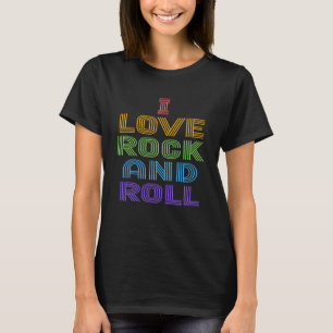 T-shirt I Love Rock And Roll Rainbow LGBT les années 70 Di