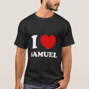 T-shirt I Love Samuel I Heart Samuel Funny Samuel