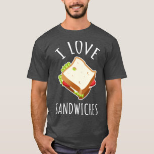 T-shirt I Love Sandwiches
