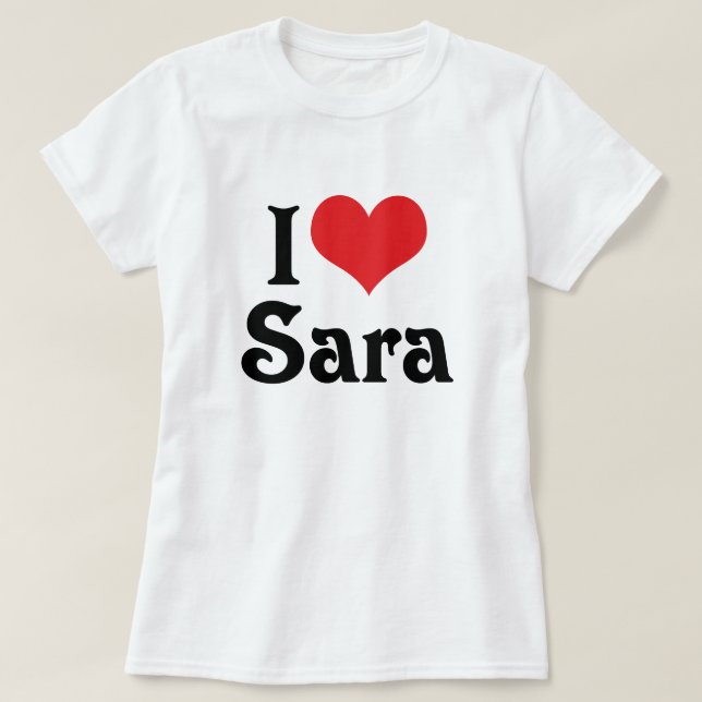 T-shirt I Love Sara (Design devant)