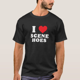 T-shirt I Love Scene Hoes Funny I Heart Scene Hoes Cool Sa