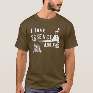 T-shirt I Love Science And Cats Cute Kitty Chat Feline Lov