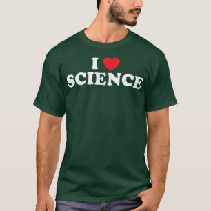 T-shirt I Love Science Coeur Scientifique Luv Connaissance