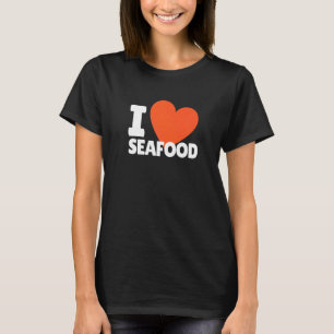 T-shirt I Love Seafood Heart Fruits de mer