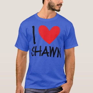 T-shirt I Love Shawn Nom Personnalisé Hommes Guy BFF Ami