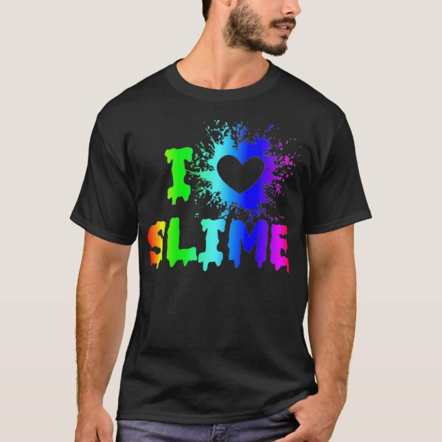 T-shirt I Love Slime Funny Arc-en-ciel brillant Craft Spla (Devant)