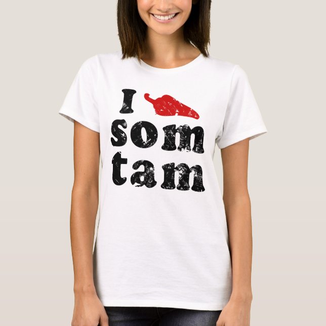 T-shirt I Love Som Tam Thaïlandais Isaan Food (Devant)