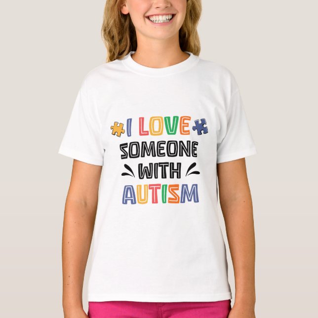 T-shirt I Love Someone With Autism (Devant)