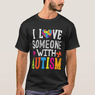 T-shirt I Love Someone With Autism Love Autism