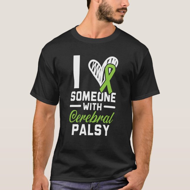 T-shirt I Love Someone With Cerebral Palsy Warrior Support (Devant)
