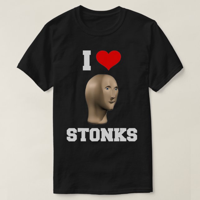T-shirt I Love Stonks Meme Funny Stock Trader Stock marché (Design devant)