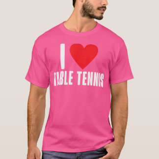 T-shirt I Love Table Tennis