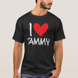 T-shirt I Love Tammy Nom Fille Personnalisée Femme BFF Fri