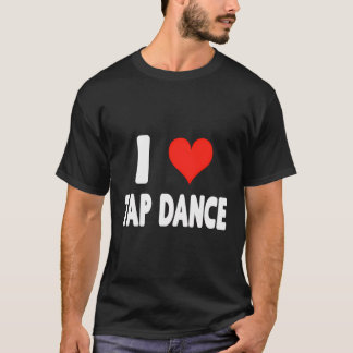T-shirt I Love Tap - Heart Cute Dance Danseuse Studi