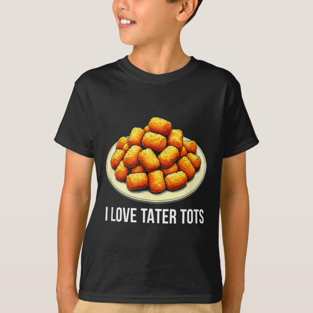 T-shirt I Love Tater Tots -  (Devant)