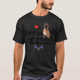 T-shirt I Love Tattoos et My Boxer Bulldog Tattooed Chien 