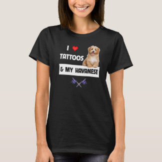 T-shirt I Love Tattoos et My Havanese Chien Maman Papa Hav