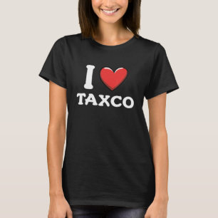T-shirt I Love Taxco Mexique 8