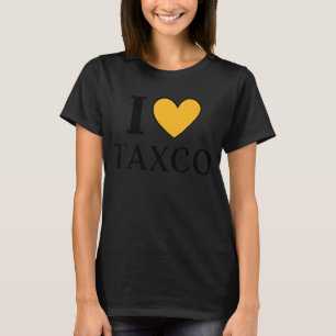 T-shirt I Love Taxco Mexique Vacation 5