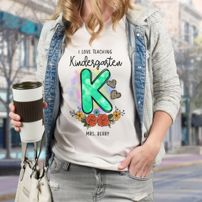 T-shirt I Love Teaching Kindergarten Ajouter Votre Nom (Créateur téléchargé)