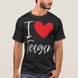 T-shirt I Love Teagan Nom Fille Personnalisée Femme Bff Fr