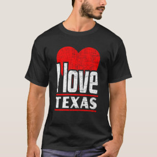 T-shirt I Love Texas Best Home State I Heart Texas