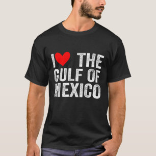 T-shirt I Love The Gulf of Mexico Funny Usa Meme