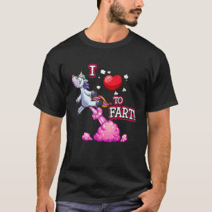 T-shirt I Love to Fart a Unicorn Love Fart I Heart Fart