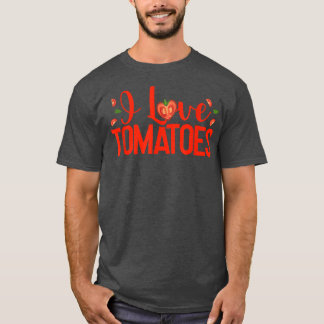 T-shirt I Love Tomatoes Red Tomatoes Planter Farmers