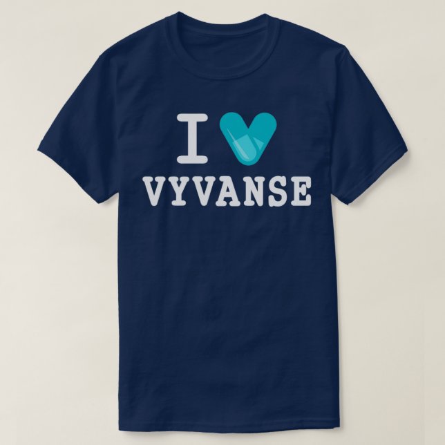 T-shirt I Love Vyvanse (Design devant)