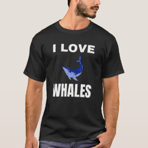 T-shirt I love whales
