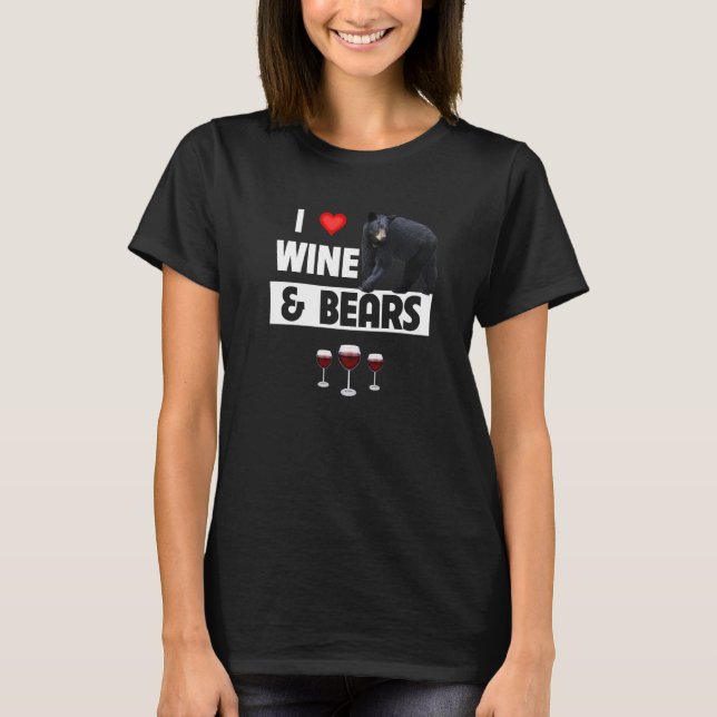 T-shirt I Love Wine and Bears Boire Camping Faune A (Devant)