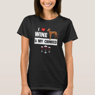 T-shirt I Love Wine and My Cirneco Dellu2019Etna Chien Mam